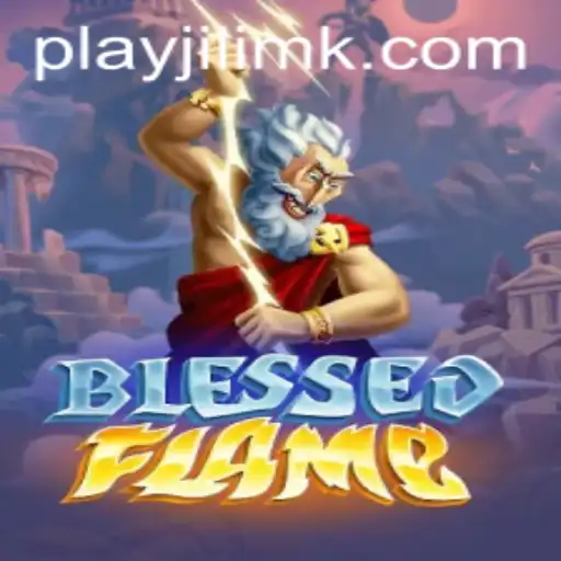 Discover the Enchantment of BlessedFlame: A Compelling Adventure in the World of JILIMK.COM