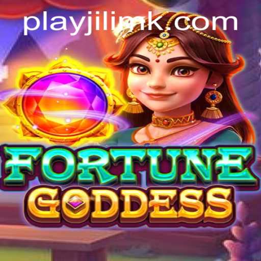 Discover the Exciting World of FORTUNEGODDESS: Experience Luck and Adventure on JILIMK.COM